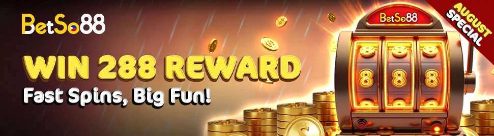 Win 288 Reward Fast Spins, Big Fun!